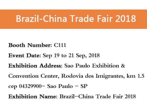 We Will Attend The Brazil-China Trade Fair 2018
