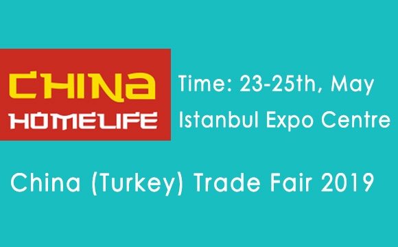 ​We Will Attend China (Turkey ) Trade Fair 2019